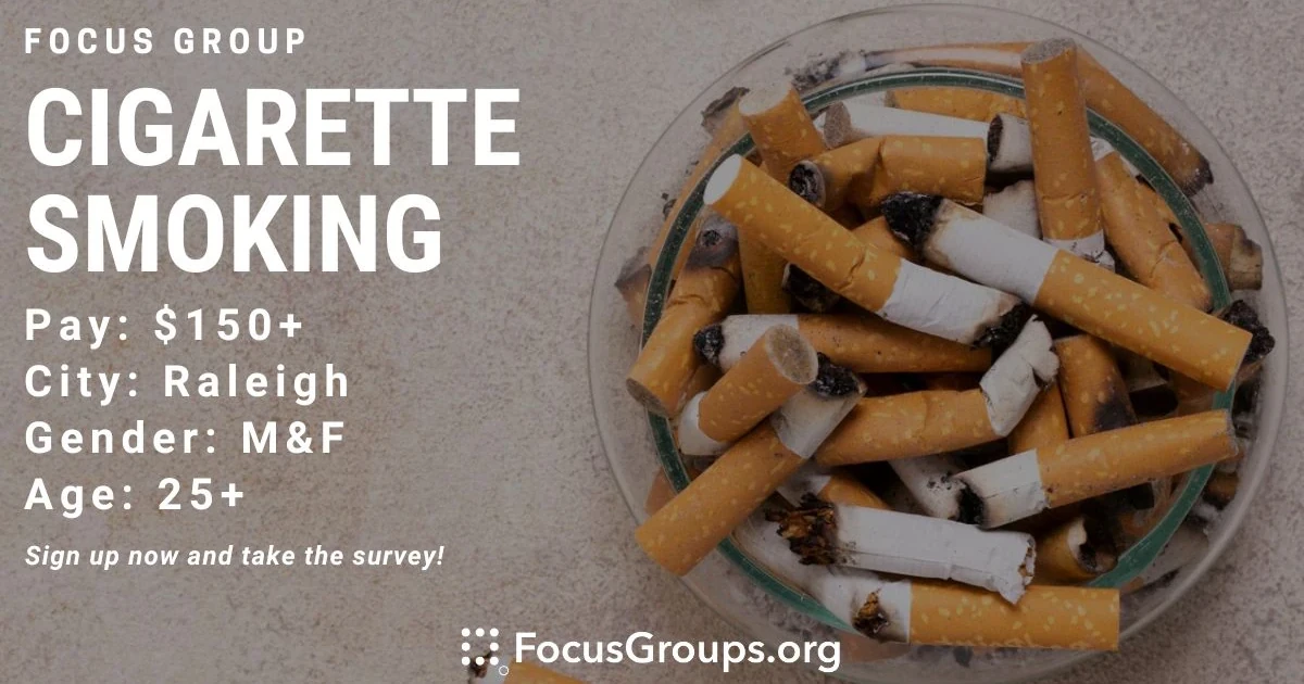 Focus Group for Current Smokers on Cigarette Smoking in Raleigh