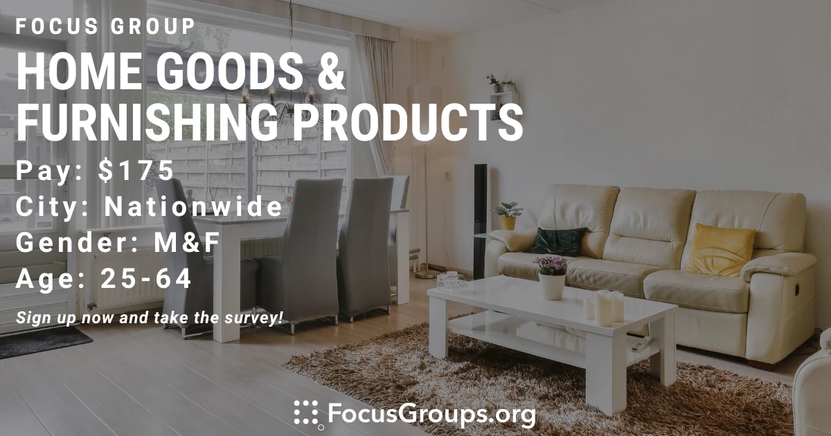 Focus Group on Home Goods & Furnishing Products