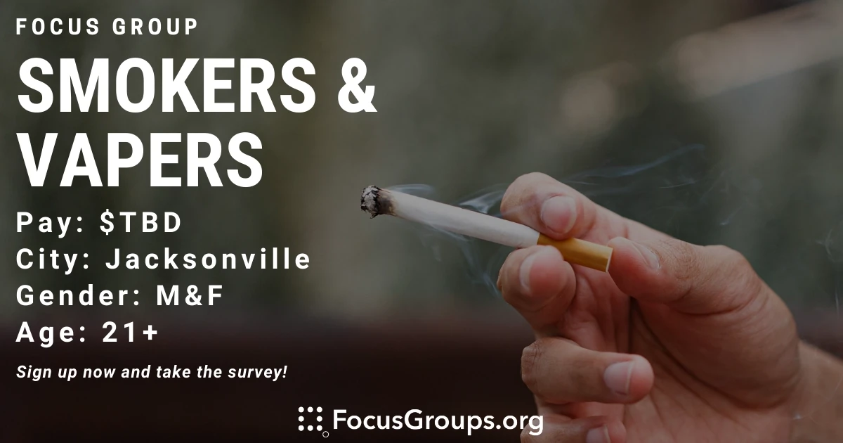 Focus Group for Smokers & Vapers in Jacksonville