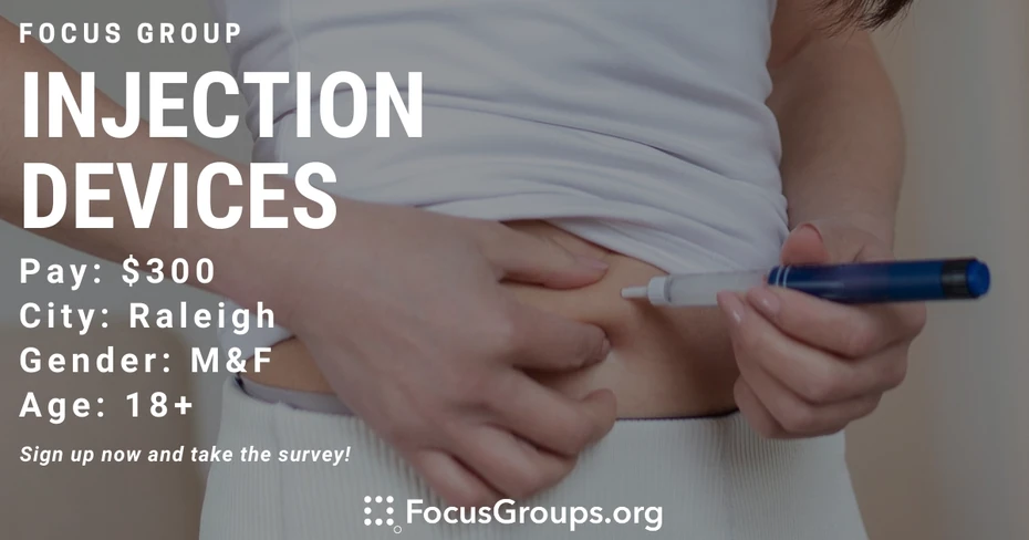 Focus Group on Injection Devices in Raleigh - FocusGroups.org