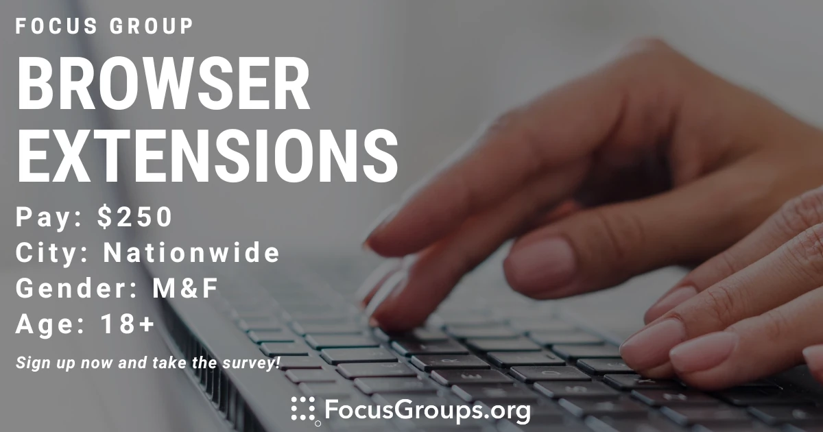 Focus Group on Browser Extensions - FocusGroups.org